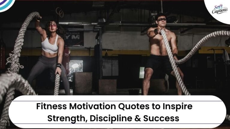 300+ Fitness Motivation Quotes to Inspire Strength, Discipline & Success