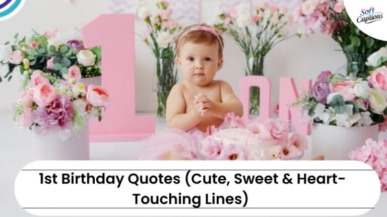 240+ 1st Birthday Quotes ( Best , Sweet & Heart-Touching Lines)
