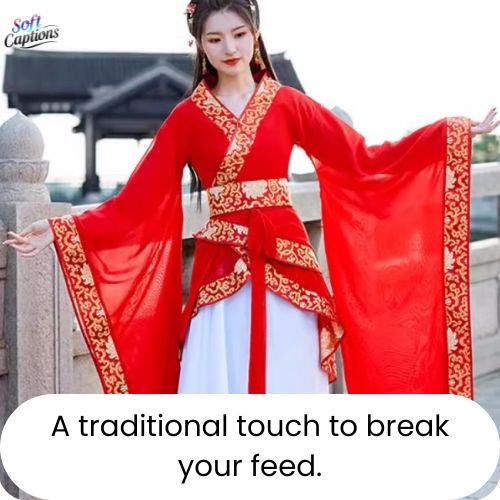 Captions for Traditional Look for Girl (Elegant & Aesthetic Quotes)