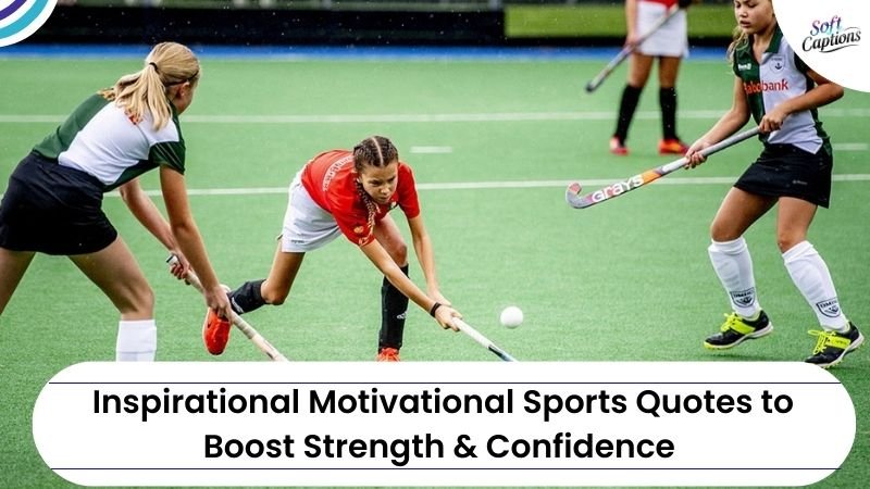 Inspirational Motivational Sports Quotes to Boost Strength & Confidence