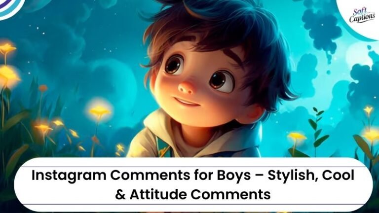 Instagram Comments for Boys – Stylish, Cool & Attitude Comments