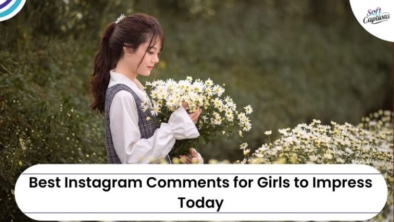 Best Instagram Comments for Girls to Impress Today