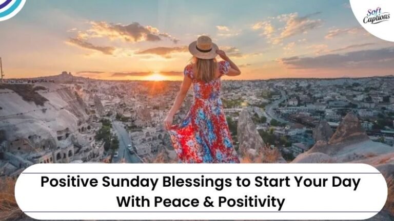 Positive Sunday Blessings to Start Your Day With Peace & Positivity